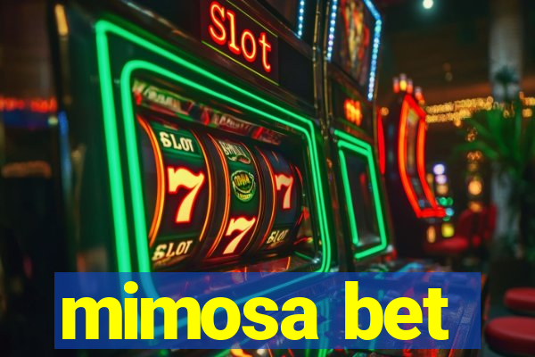 mimosa bet