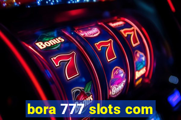 bora 777 slots com