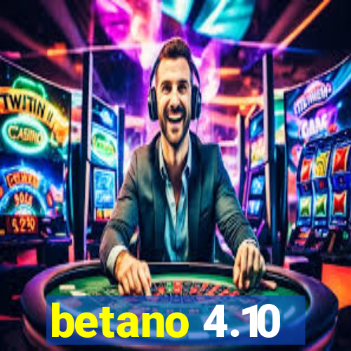 betano 4.10