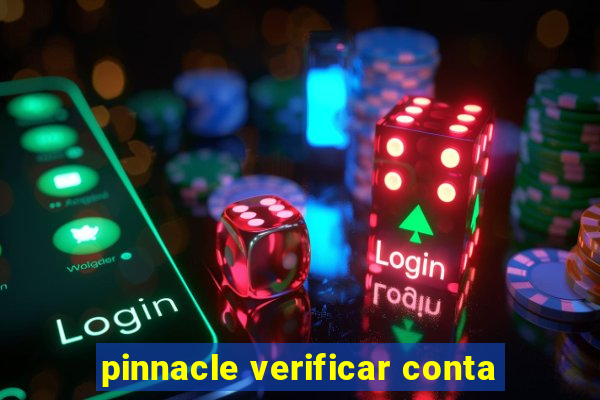 pinnacle verificar conta