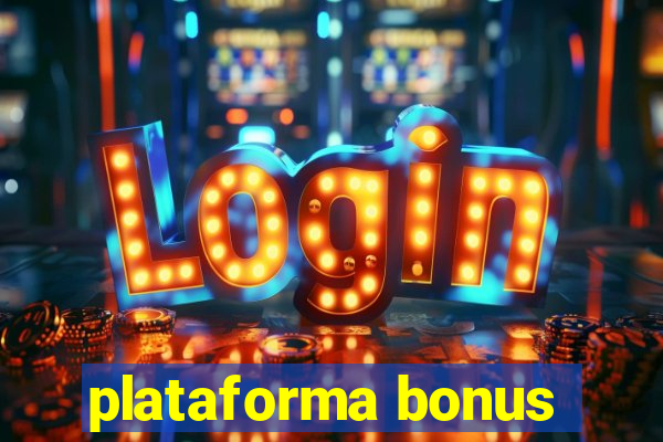 plataforma bonus