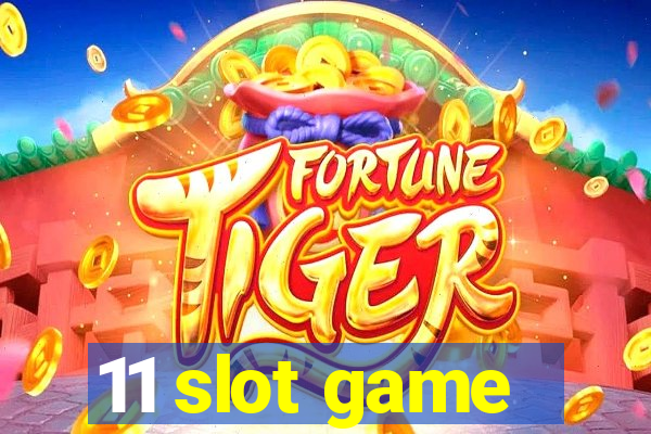 11 slot game