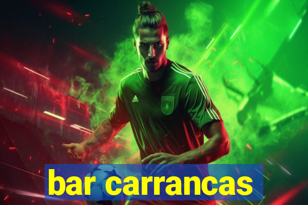 bar carrancas