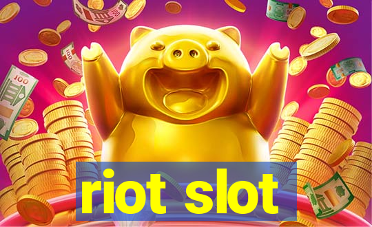 riot slot