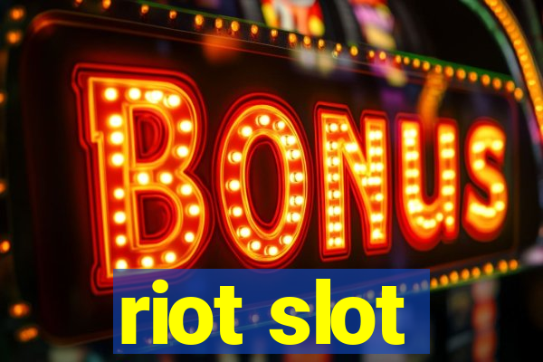 riot slot