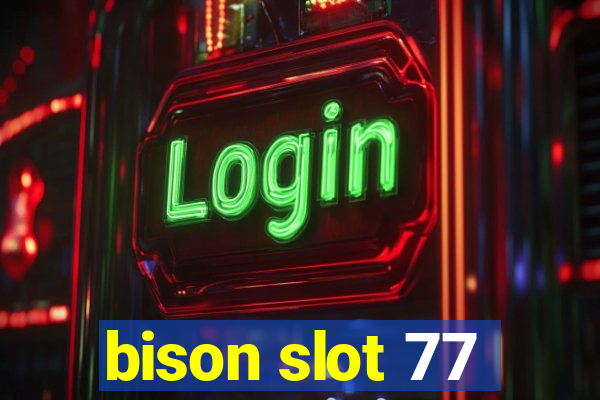 bison slot 77