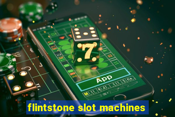 flintstone slot machines