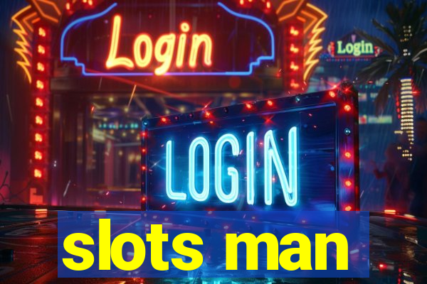 slots man