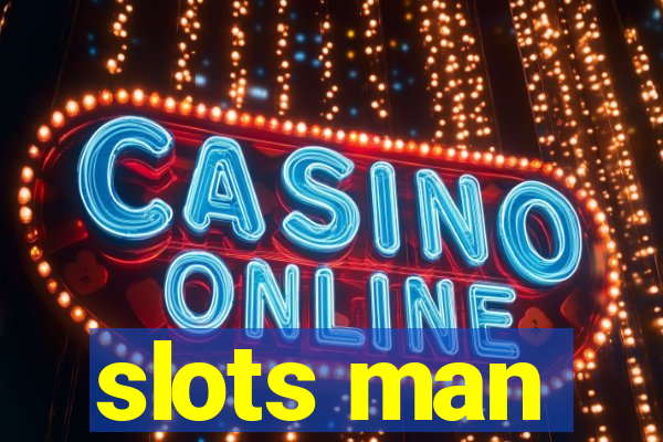 slots man