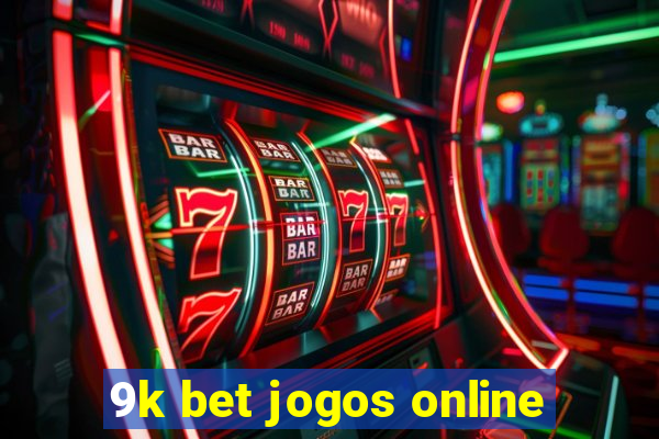 9k bet jogos online