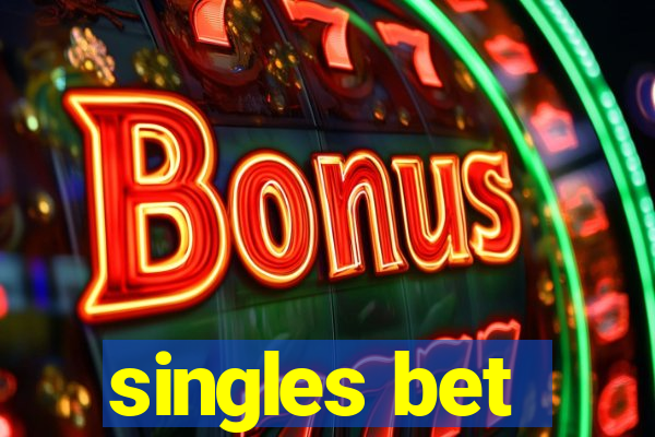 singles bet