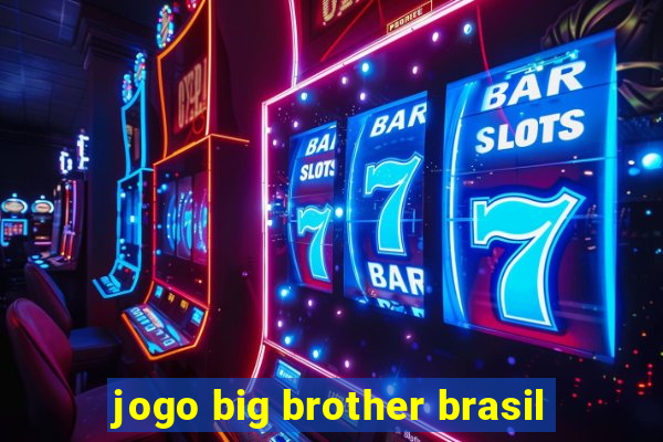 jogo big brother brasil