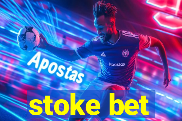 stoke bet