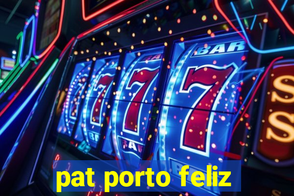 pat porto feliz