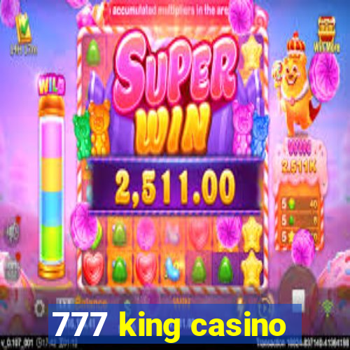 777 king casino