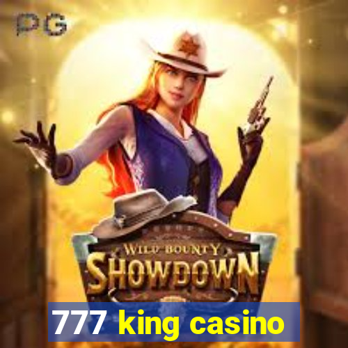 777 king casino