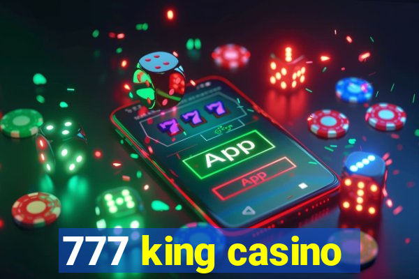 777 king casino