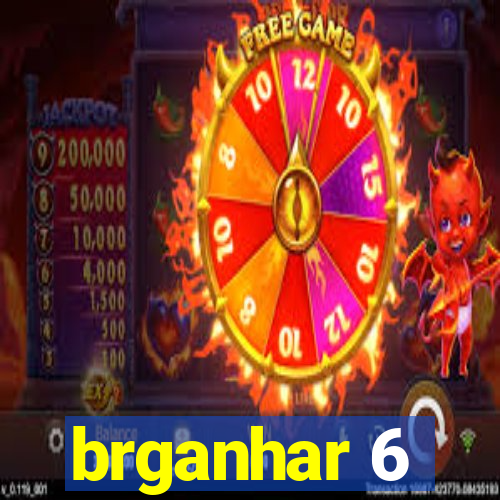 brganhar 6