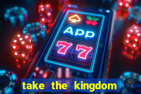 take the kingdom slot online