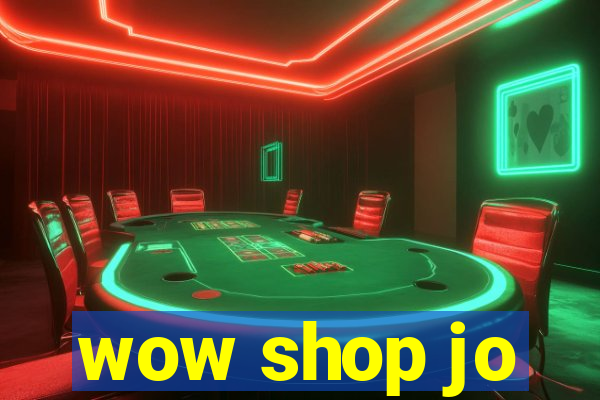 wow shop jo