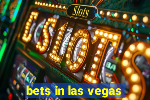 bets in las vegas