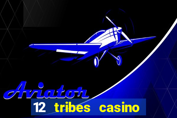 12 tribes casino omak wa