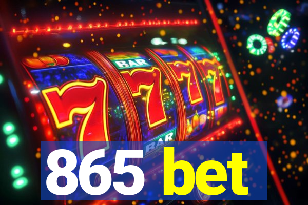 865 bet