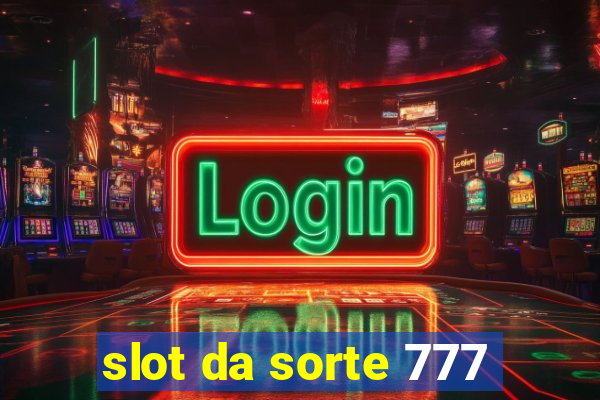 slot da sorte 777