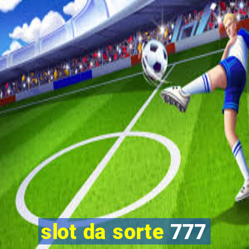 slot da sorte 777