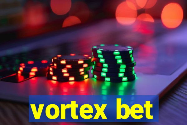 vortex bet