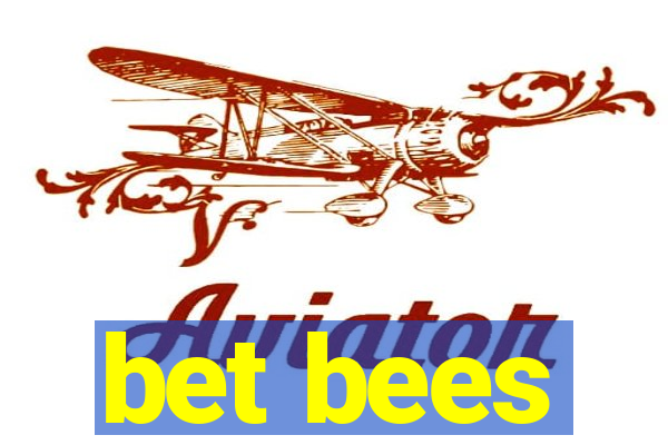 bet bees