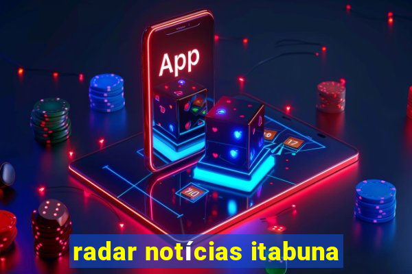 radar notícias itabuna