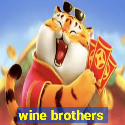 wine brothers