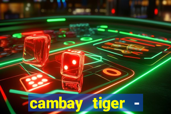 cambay tiger - seafood & meat