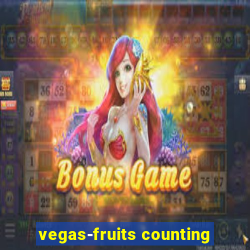 vegas-fruits counting