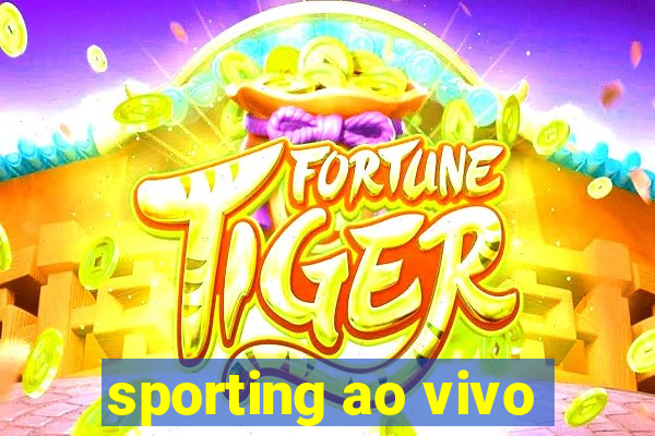 sporting ao vivo