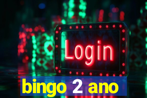 bingo 2 ano