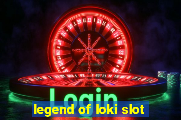 legend of loki slot