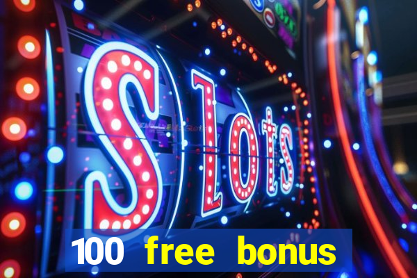 100 free bonus casino no deposit philippines