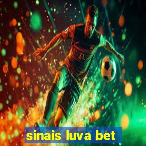 sinais luva bet