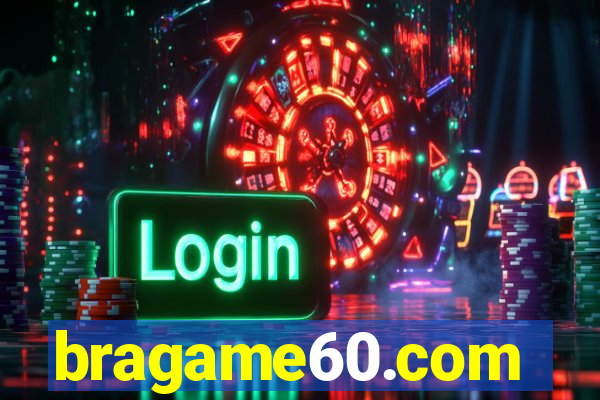 bragame60.com