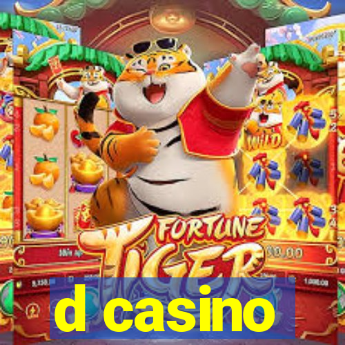 d casino