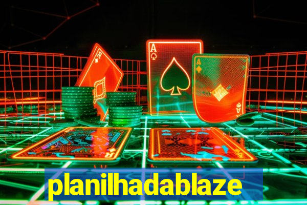 planilhadablaze