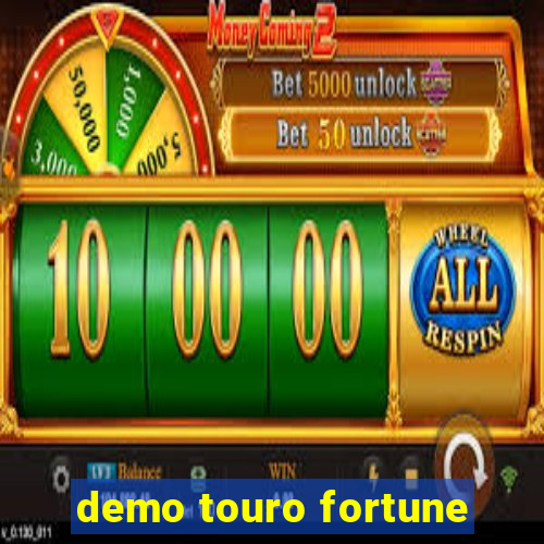 demo touro fortune