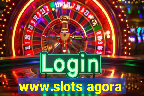 www.slots agora