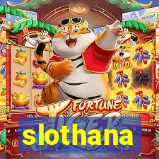 slothana