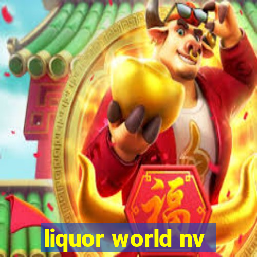 liquor world nv