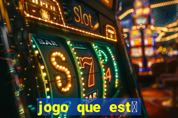 jogo que est谩 dando dinheiro