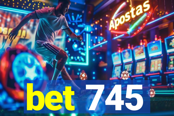 bet 745