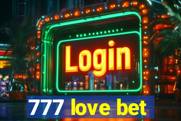 777 love bet